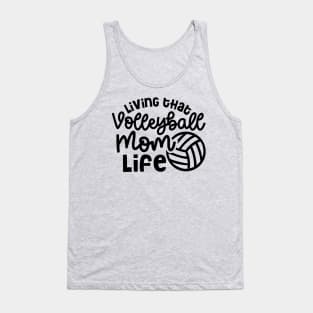 Living That Volleyball Mom Life Cute Funny Tank Top